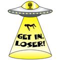 UFO Get In Loser