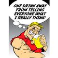 One Drink Away