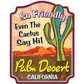 Palm Desert California So Friendly