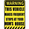 Warning I make frequent stops