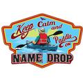 Keep Calm and Paddle on Kayak