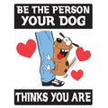 Be The Person Your Dog Thinks You Are