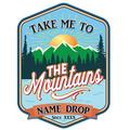 Take Me To The Mountains